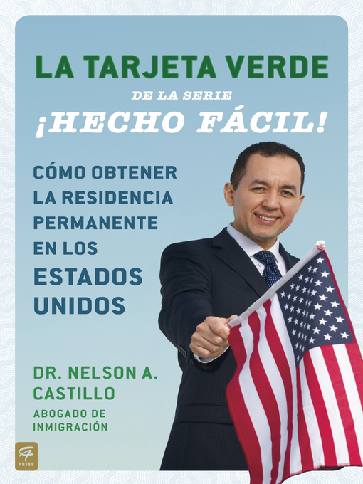 Title details for La Tarjeta Verde ¡Hecho fácil! by Nelson A. Castillo - Available